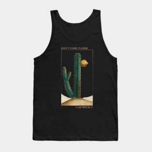 Don´t come closer, i am prickly Tank Top